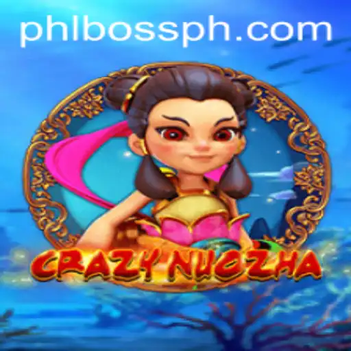An In-depth Guide to 'CrazyNuoZha' and the Role of 'PHLBOSS'