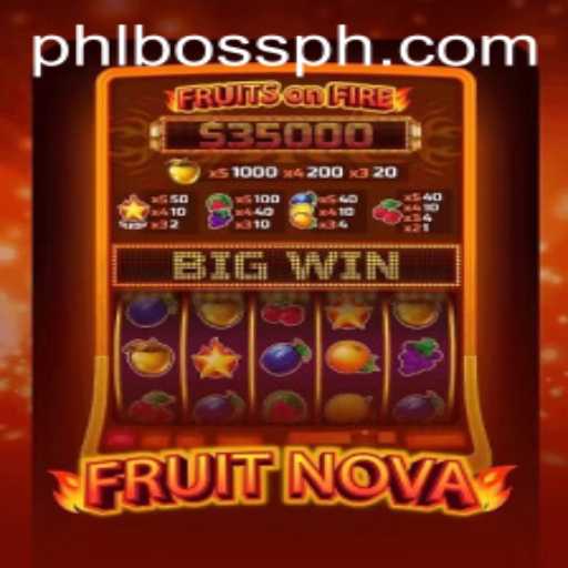 Unveiling 'FruitNova': A Fresh Gaming Experience with PHLBOSS