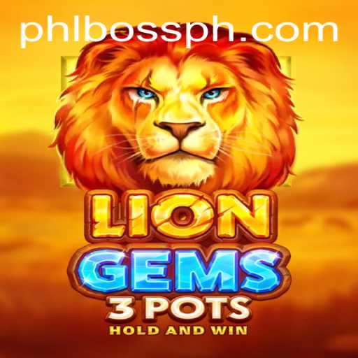 Discover the Intriguing World of LionGems3pots - A PHLBOSS Adventure